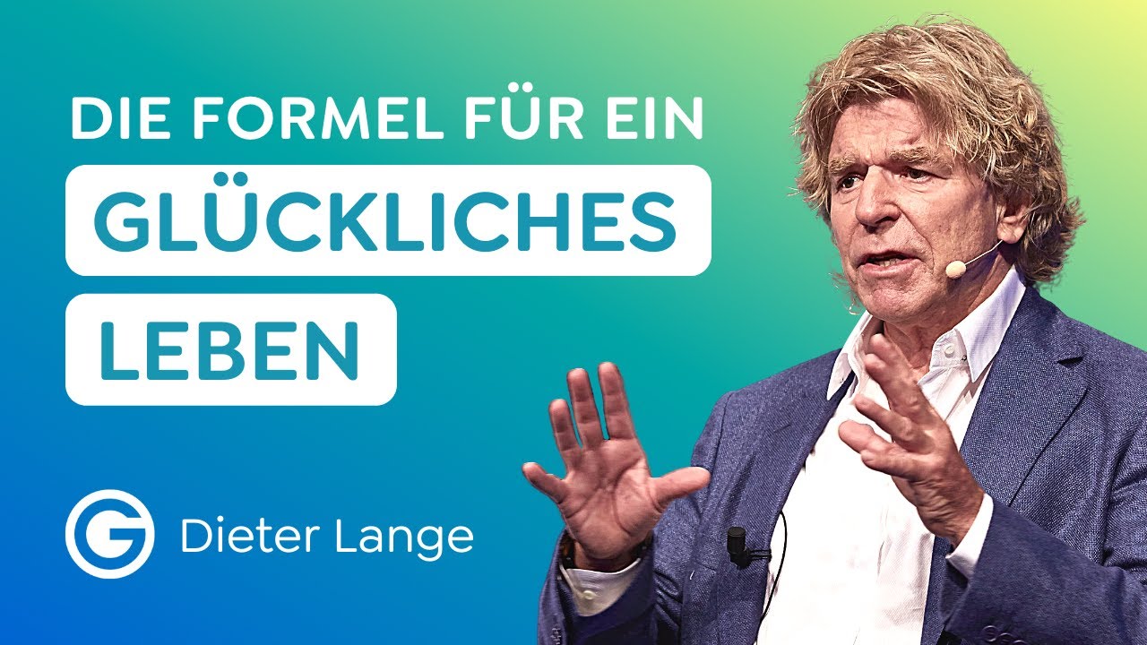 Glücksformel: So wirst du gelassen & Glücklich // Dieter Lange