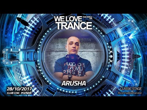 Arusha - We Love Trance CE026 with Sam Jones - Poznan - Club Chic - 28-10-2017)