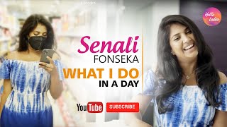 What I Do In A Day with Senali Fonseka