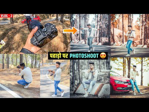 PAHADO PAR PHOTOSHOOT ⛰️🔥| DOPE  PHOTOSHOOT VLOG IN MOUNTAINS | VLOG-2