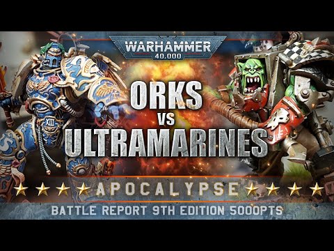 Ultramarines vs Orks Warhammer 40K APOCALYPSE 9th Edition Battle Report ONE BOSS TO RULE THEM ALL!