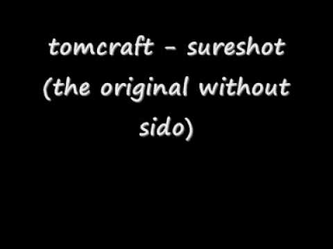 tomcraft - sureshot  ( the original without sido ) / remix future trans)