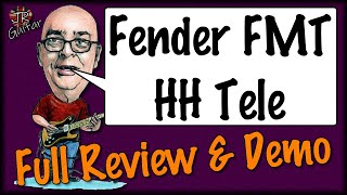 Video thumbnail for Fender FMT HH Tele - Full Review & Demo by John Robson Guitarist