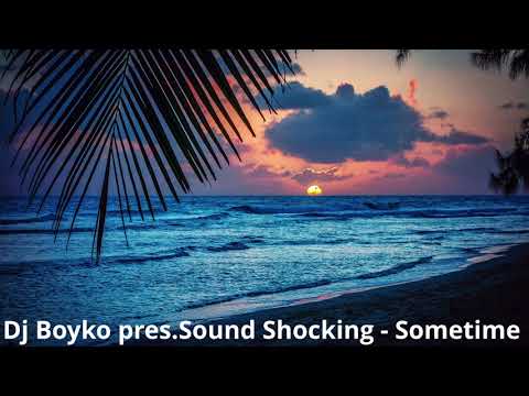 Dj Boyko pres.Sound Shocking - Sometime