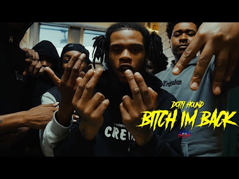 DOTTY HOUND - BITCH IM BACK | DIR. BY @HaitianPicasso