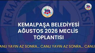 Kemalpaşa Belediyesi Ağustos 2026 Meclis Toplantısı