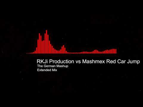 RKJi Production vs Mashmex Red Car Jump (The German Mashup)