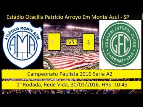 Campeonato Paulista 2016 Serie A2 Monte Azul 1 x 3 Guarani de Campinas - JOGO COMPLETO