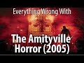 Everything Wrong With The Amityville Horror 2005