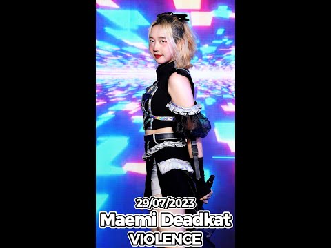 20230729 [4K 50p] [Fancam] Maemi Deadkat - VIOLENCE @ AIDORU FESTIVAL