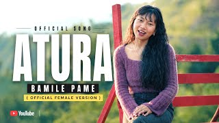 Download lagu Atura - Bamile Pame | Female Version ( music video) mp3