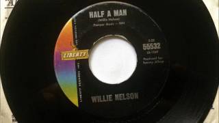 Half A Man , Willie Nelson , 1963