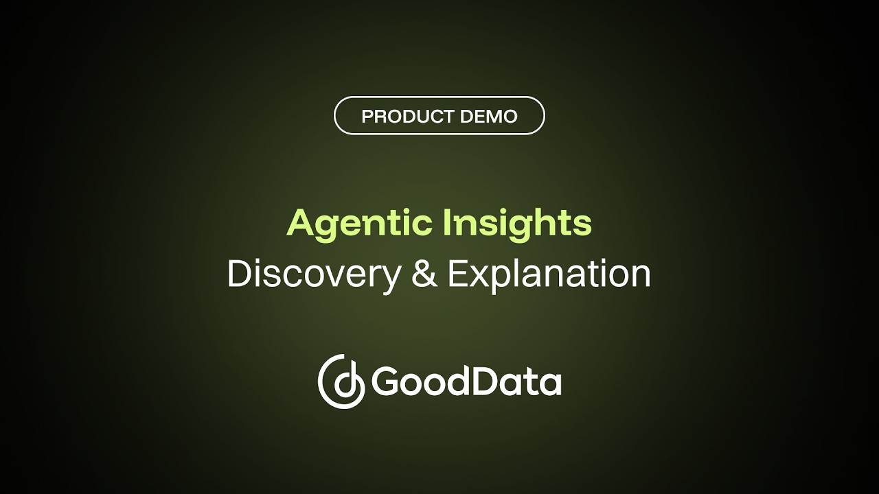 Agentic Insights | Discovery & Explanation with GoodData