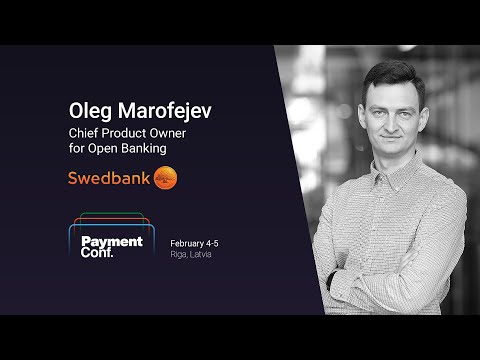 Open Banking. PSD2. Great expectations. | Oleg Marofejev at PaymentConf 2020
