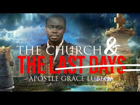 The Church In The Last Days | Apostle Grace Lubega| Phaneroo
