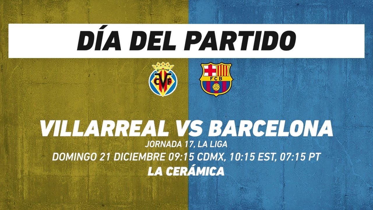 Villarreal vs Barcelona, frente a frente: Futbol