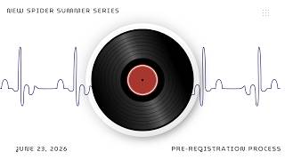 New Spider Summer Series 2026: Pre-Registration Process