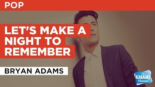 Let&#39;s Make A Night To Remember : Bryan Adams | Karaoke with Lyrics