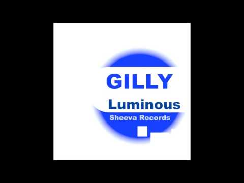Gilly - Luminous (Original Mix) [Sheeva Records]