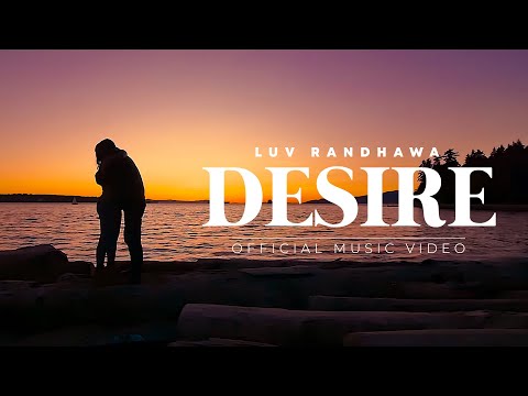 Luv Randhawa ft Moka Only - Desire (Official Music Video) | Latest Soul Songs