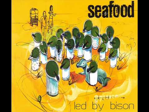 Seafood - Led By Bison