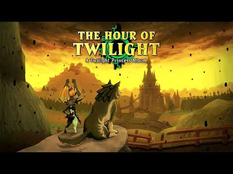 The Hour of Twilight: A Twilight Princess Album - Complete Soundtrack