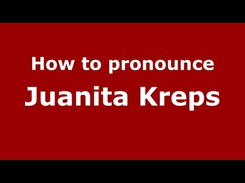 How to pronounce Juanita Kreps (American English/US)  - PronounceNames.com
