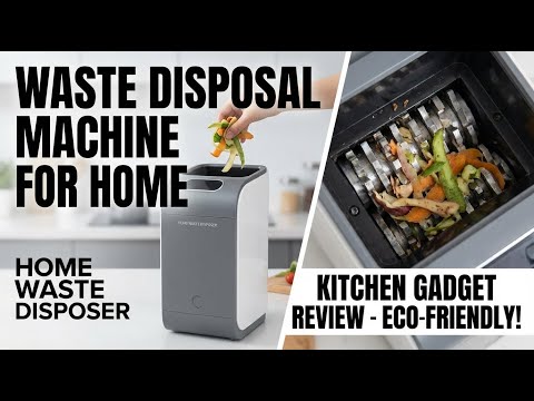 Waste Disposal Machine For Home: Eco-Friendly Guide!