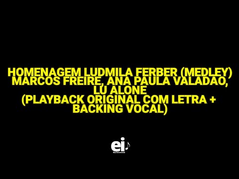 Homenagem Ludmila Ferber - Marcos Fr., Ana Paula V, Lu Alone (Playback Original Com Letra + Backing)