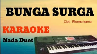 Download lagu BUNGA SURGA (rhoma irama) - KARAOKE - NADA DUET...... mp3