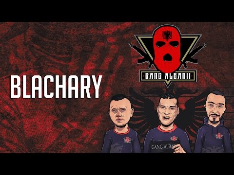 Gang Albanii - Blachary