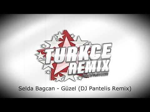Selda Bagcan - Güzel (DJ Pantelis Remix)