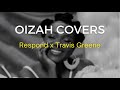 Oizah Covers - Respond x Travis Greene