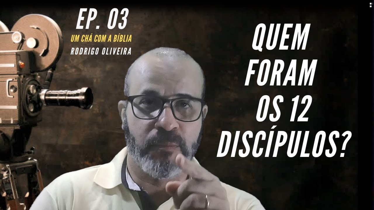 QUEM ERAM OS 12 APÓSTOLOS DE JESUS?