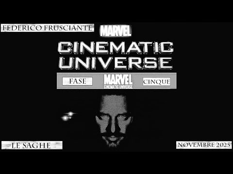 Federico Frusciante: Le Saghe - MARVEL CINEMATIC UNIVERSE - FASE CINQUE