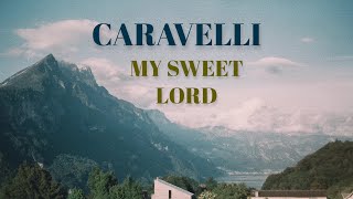 8D♫ CARAVELLI 🎹 My Sweet Lord 🍀 Relaxing Instrumental Music 🍀 Música Relajante 🎹