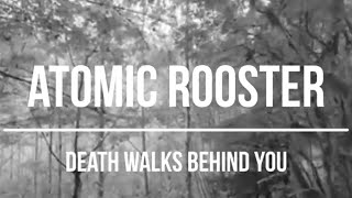 Atomic Rooster - Death Walks Behind You (1970) Lyrics Video