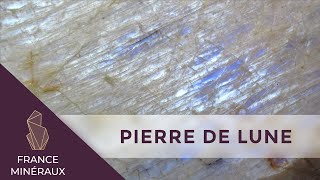 La Pierre de Lune | Lithothérapie | France Minéraux