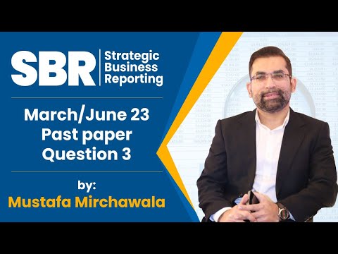 SBR March/June 23 Past Paper|Question 3| Mustafa Mirchawala