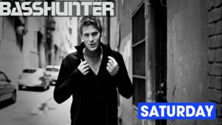 BassHunter - Saturday (NEW SINGLE 2010)