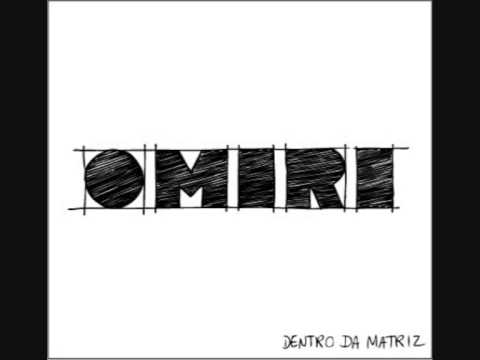 Omiri - ‎Dentro Da Matriz (ALBUM STREAM)