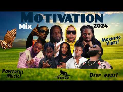 Powerful Motivation Dancehall Mix 2024 | Motivation | Mavado, Vybz Kartel, Jahmiel, Masicka