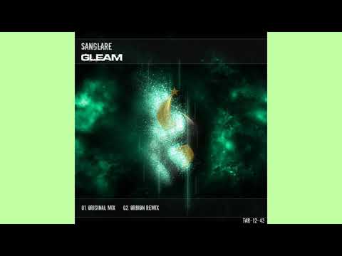 Sanglare   Gleam Original Mix