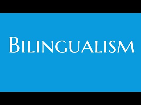 Bilingualism