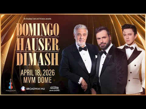 Three Icons - One Stage | Domingo, HAUSER & Dimash Live in Budapest