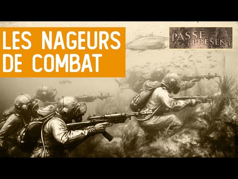 Histoire des commandos marine et des nageurs de combat - Le Nouveau Passé-Présent - TVL