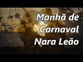 Manhã de Carnaval - Nara Leão ( Legendado)
