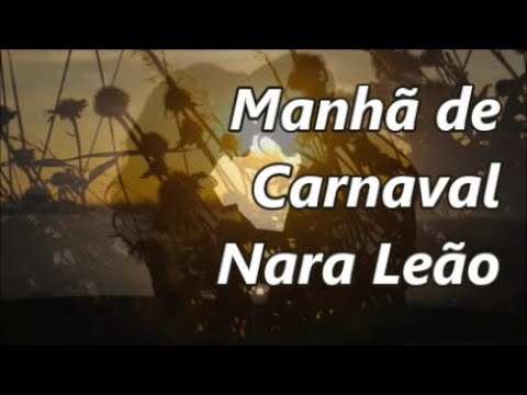 Manhã de Carnaval - Nara Leão
