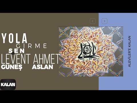 Levent Güneş & Ahmet Aslan - Yola Girme Sen I Aleviler'e Kalan © 2014 Kalan Müzik