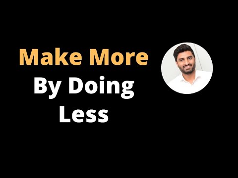 Make More By Doing Less | Awwab Tahir